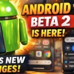 Android 17 Beta 2 Update: Hidden UI Changes, Privacy Tweaks and New Pixel Features Android 17 Beta 2
